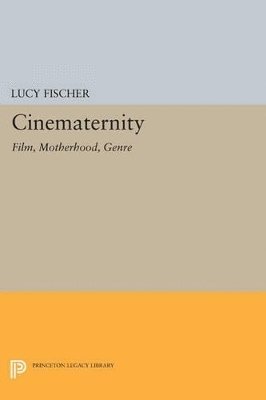 Lucy Fischer - Cinematernity, Häftad