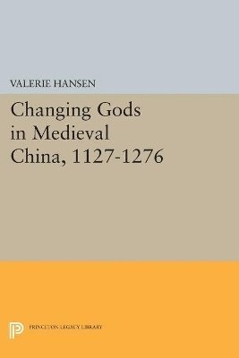 bokomslag Changing Gods in Medieval China, 1127-1276