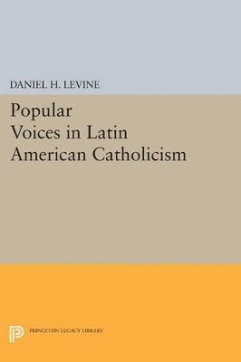 bokomslag Popular Voices in Latin American Catholicism