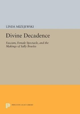 Linda Mizejewski - Divine Decadence, Häftad