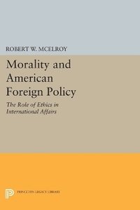 bokomslag Morality and American Foreign Policy