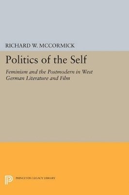 Richard W. McCormick, Richard W. Mccormick - Politics of the Self, Häftad