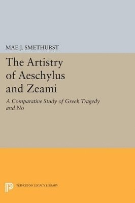 bokomslag The Artistry of Aeschylus and Zeami