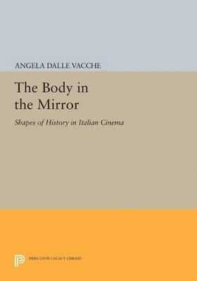 Angela Dalle Vacche - Body in the Mirror, Häftad