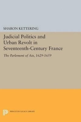 bokomslag Judicial Politics and Urban Revolt in Seventeenth-Century France