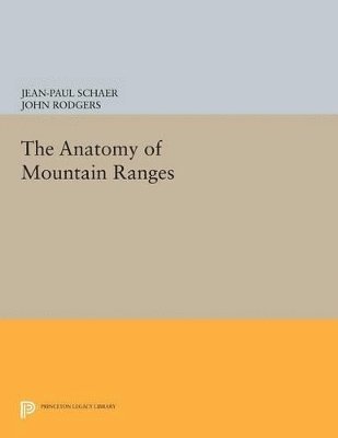 Jean-Paul Schaer, John Rodgers - Anatomy of Mountain Ranges, Häftad
