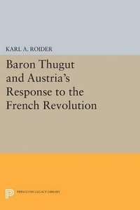 bokomslag Baron Thugut and Austria's Response to the French Revolution