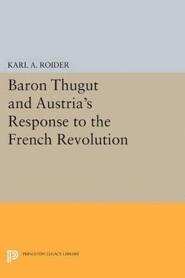 bokomslag Baron Thugut and Austria's Response to the French Revolution