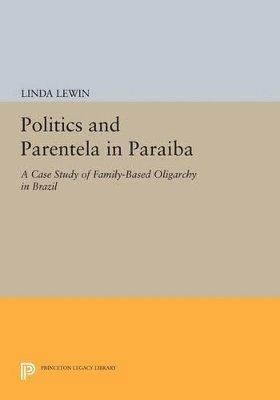 bokomslag Politics and Parentela in Paraiba