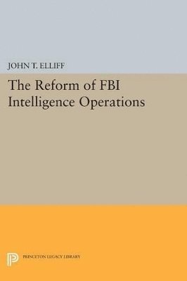 The Reform of FBI Intelligence Operations 1