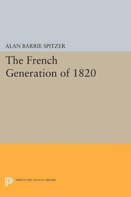 The French Generation of 1820 1