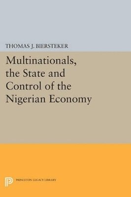 bokomslag Multinationals, the State and Control of the Nigerian Economy