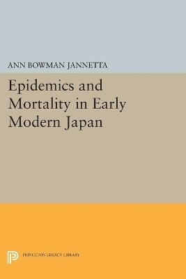 bokomslag Epidemics and Mortality in Early Modern Japan