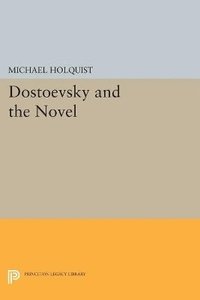 bokomslag Dostoevsky and the Novel