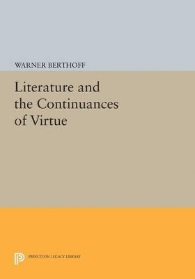 bokomslag Literature and the Continuances of Virtue