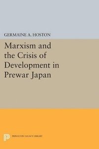 bokomslag Marxism and the Crisis of Development in Prewar Japan