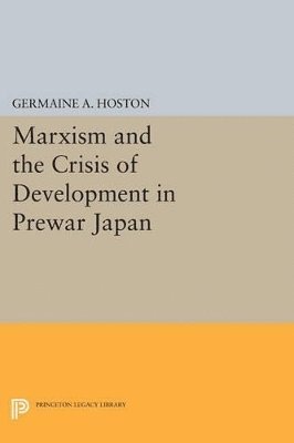 bokomslag Marxism and the Crisis of Development in Prewar Japan