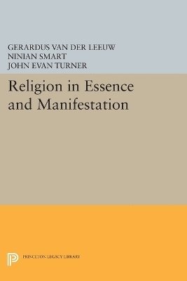 Gerardus Van der Leeuw, Gerardus Van Der Leeuw, Gerardus van der Leeuw - Religion in Essence and Manifestation, Häftad