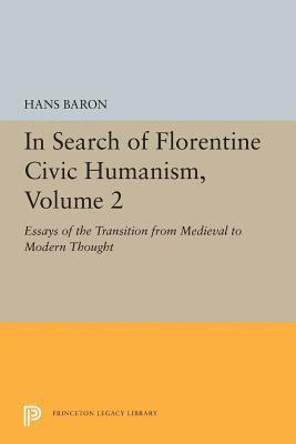 Hans Baron - In Search of Florentine Civic Humanism, Volume 2, Häftad