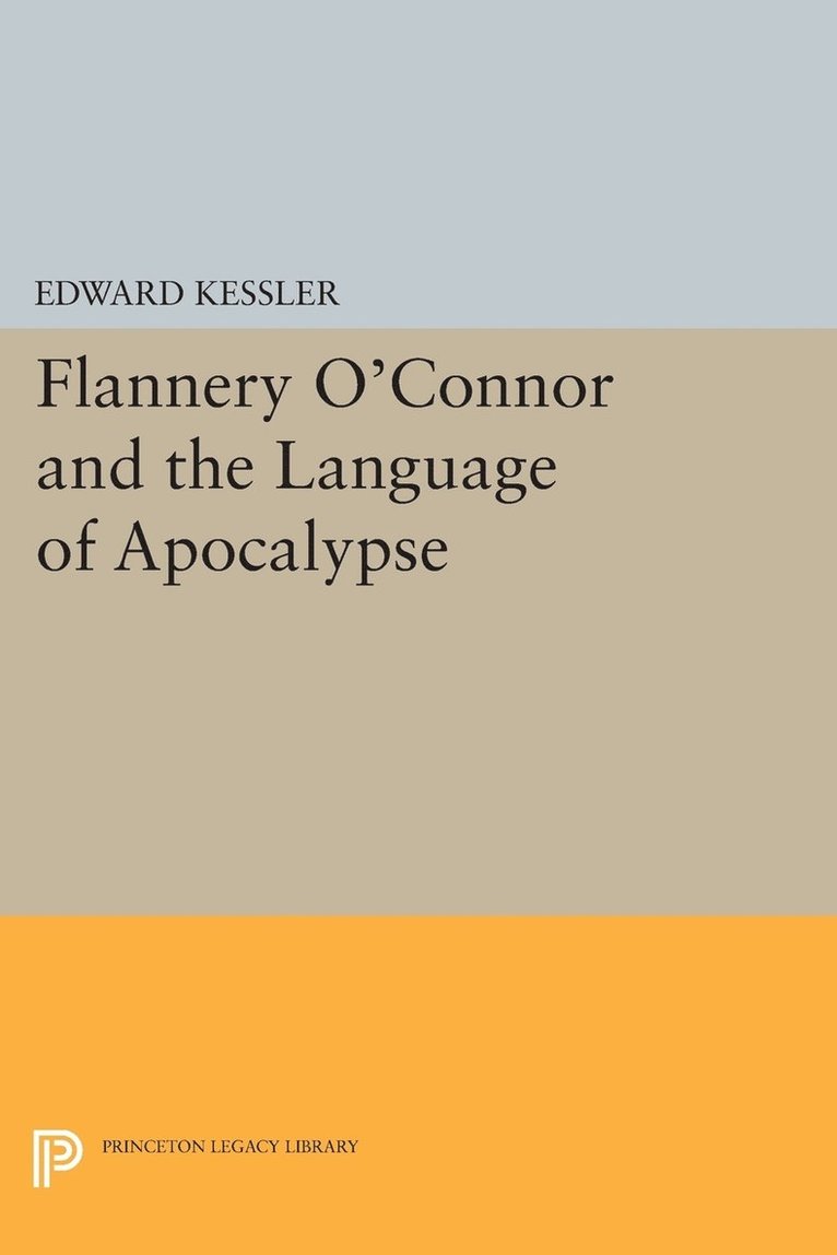 Flannery O'Connor and the Language of Apocalypse 1