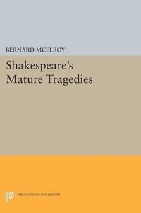 bokomslag Shakespeare's Mature Tragedies