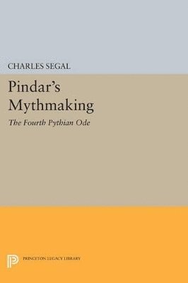 Charles Segal - Pindar's Mythmaking, Häftad