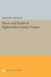 bokomslag Priest and Parish in Eighteenth-Century France