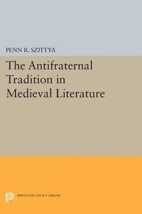bokomslag The Antifraternal Tradition in Medieval Literature