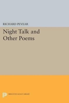 Richard Pevear - Night Talk and Other Poems, Häftad