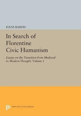 bokomslag In Search of Florentine Civic Humanism, Volume 1