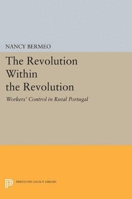 Nancy G. Bermeo - Revolution Within the Revolution, Häftad