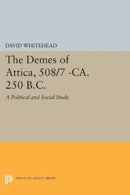 David Whitehead - Demes of Attica, 508/7 -ca. 250 B.C., Häftad