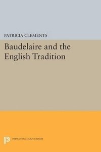 bokomslag Baudelaire and the English Tradition