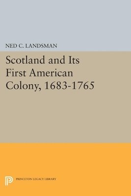 Scotland and Its First American Colony, 1683-1765 1