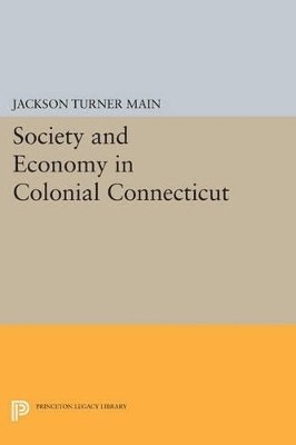 Society and Economy in Colonial Connecticut 1