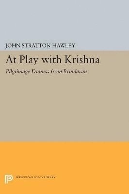 John Stratton Hawley - At Play with Krishna, Häftad