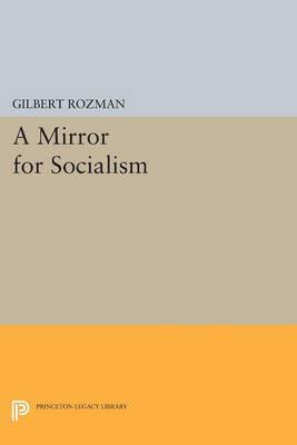 Gilbert Rozman - A Mirror for Socialism, Häftad