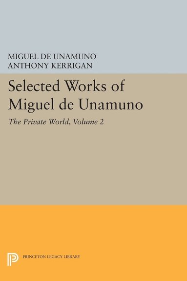 Miguel de Unamuno, Anthony Kerrigan, Martin Nozick - Selected Works of Miguel de Unamuno, Volume 2, Häftad