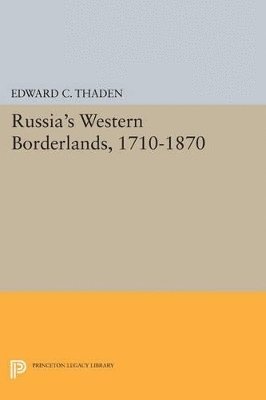 bokomslag Russia's Western Borderlands, 1710-1870