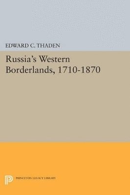 Russia's Western Borderlands, 1710-1870
