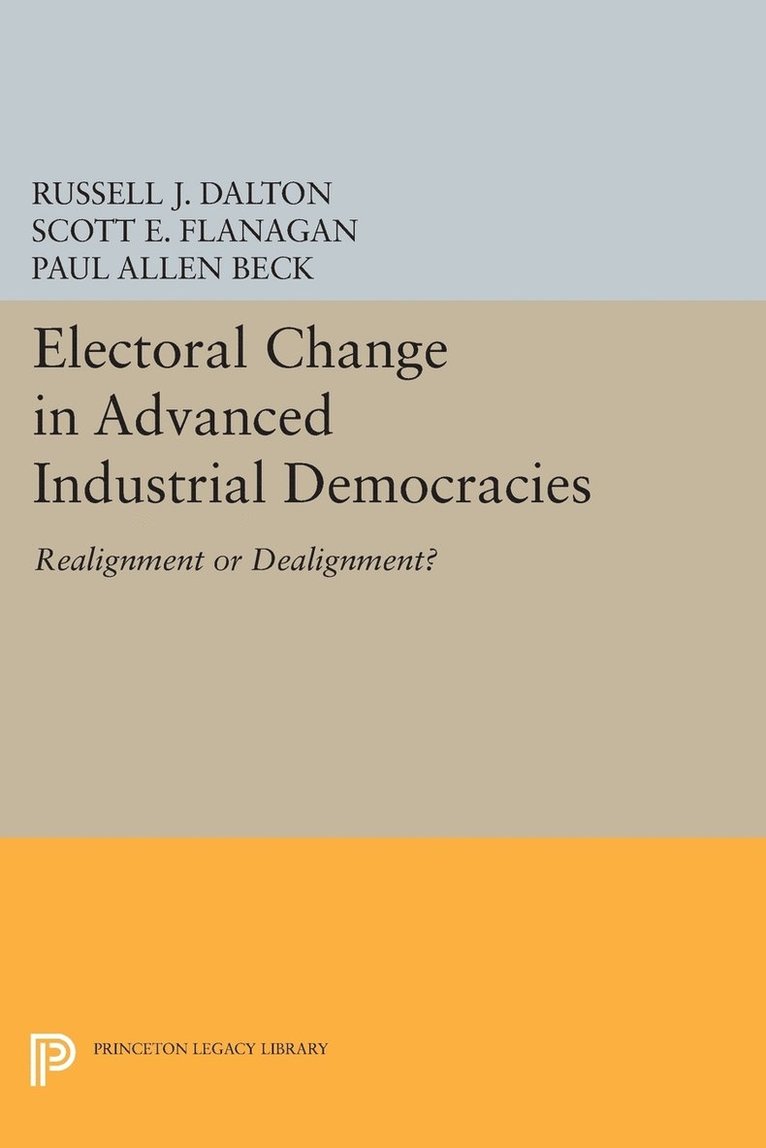 Russell J. Dalton, Scott E. Flanagan - Electoral Change in Advanced Industrial Democracies, Häftad