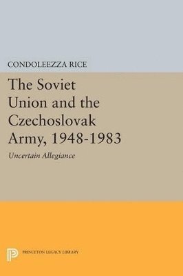 Soviet Union and the Czechoslovak Army, 1948-1983