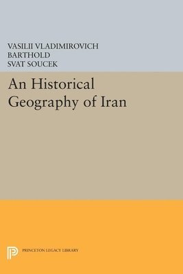 bokomslag An Historical Geography of Iran