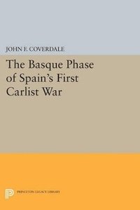 bokomslag The Basque Phase of Spain's First Carlist War