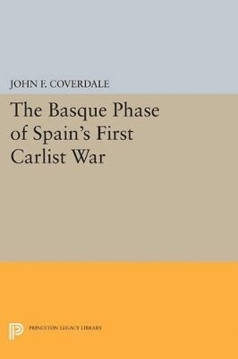 The Basque Phase of Spain's First Carlist War 1