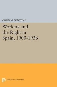 bokomslag Workers and the Right in Spain, 1900-1936