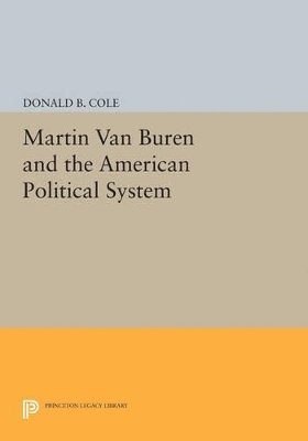 Martin van Buren and the American Political System 1