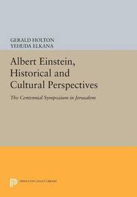 bokomslag Albert Einstein, Historical and Cultural Perspectives