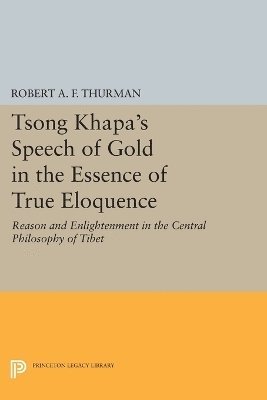 Tsong Khapa's Speech of Gold in the Essence of True Eloquence 1