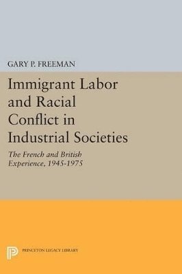 Immigrant Labor and Racial Conflict in Industrial Societies 1